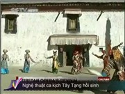 Bóng đá anh, ngoại hạng anh, lịch thi đấu euro 2012, Nghệ thuật ca kịch Tây Tạng hồi sinh